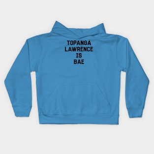 Topanga Lawrence Is Bae Shirt - Boy Meets World Kids Hoodie